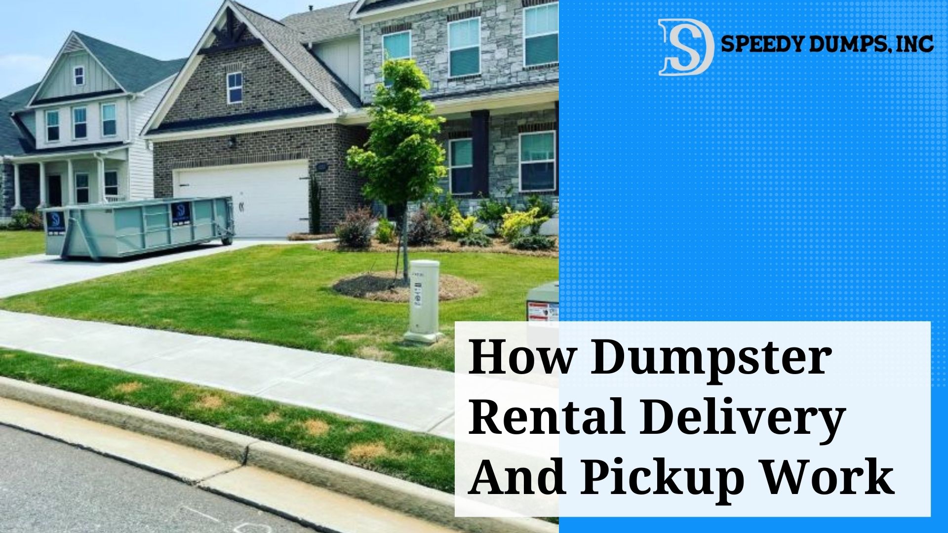 How Dumpster Rental Delivery And Pickup Work